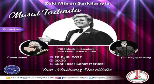 KARŞIYAKA'DA BÜYÜK SANATÇIMIZ MERHUM ZEKİ MÜREN DÜZENLENECEK BİR KONSERLE YAD EDİLECEK