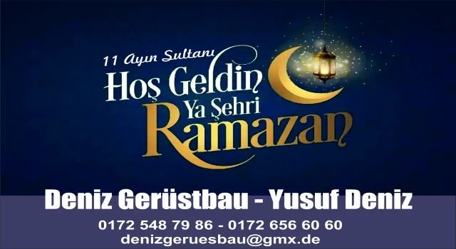 DENİZ GERÜSTBAU'DAN RAMAZAN AYI TEBRİK MESAJI